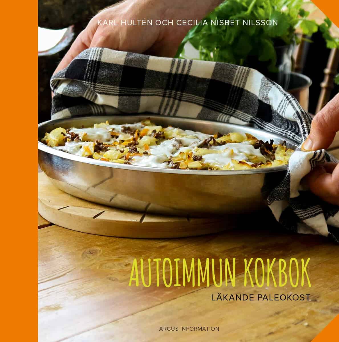 Hultén, Karl ; Nisbet Nilsson, Cecilia : Autoimmun kokbok: läkande paleokost