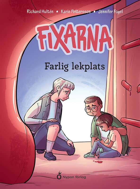 Hultén, Richard ; Pettersson, Karin : Farlig lekplats