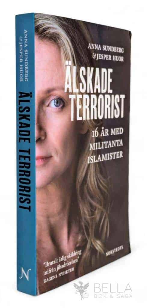 Huor, Jesper ; Anna Sundberg : Älskade terrorist
