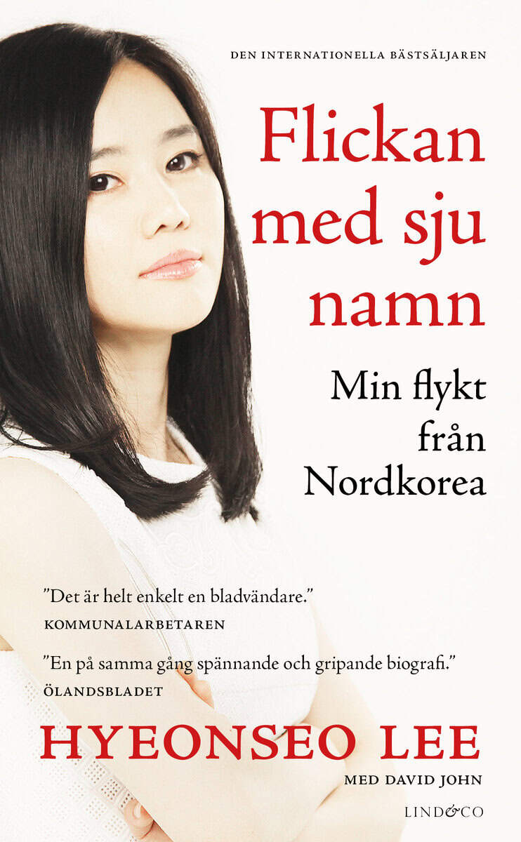 Lee, Hyeonseo ; John, David : Flickan med sju namn : min flykt från Nordkorea