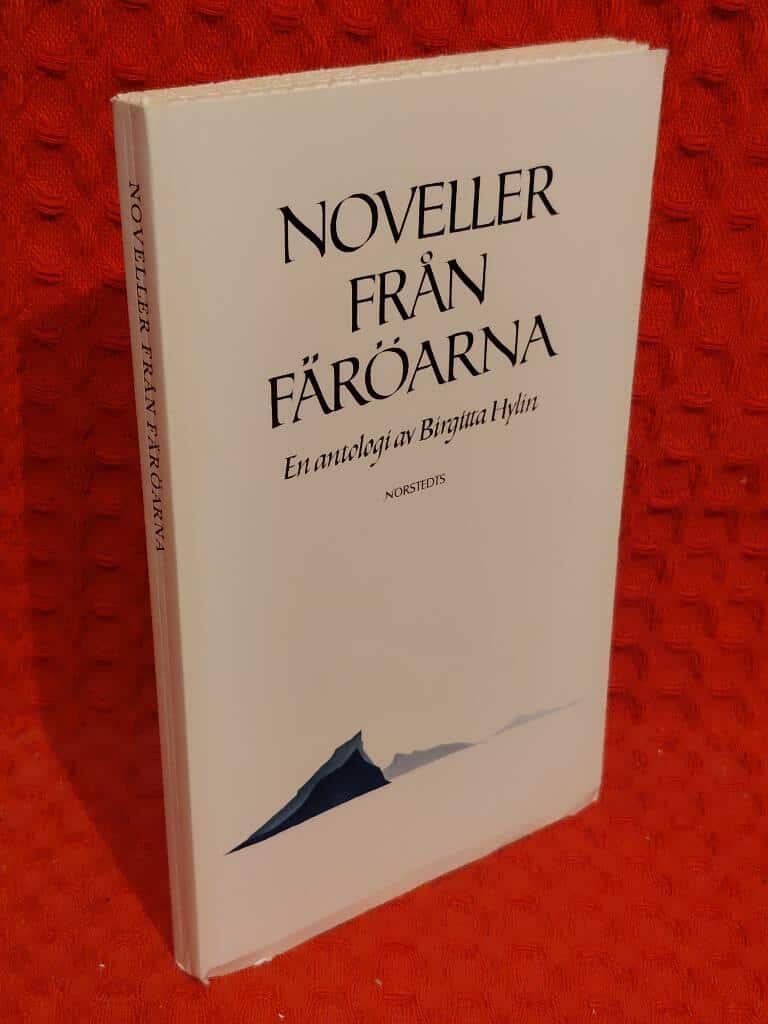 Hylin, Birgitta ; Jacobsen, Jørgen-Frantz. ; Brú, He... : Noveller från Färöarna