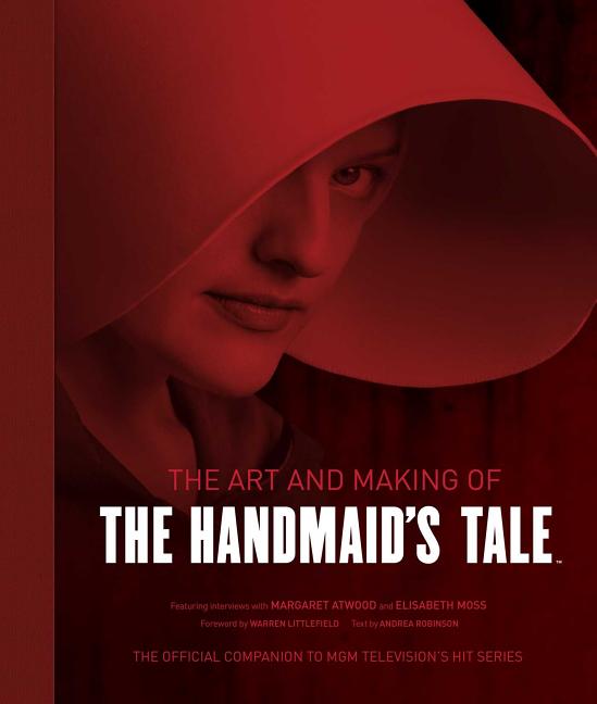 I Insight Editions : Art and Making of the Handmaid's Tale
