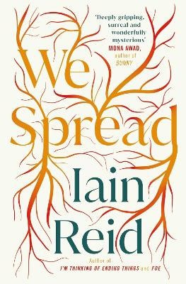 Iain Reid : We Spread