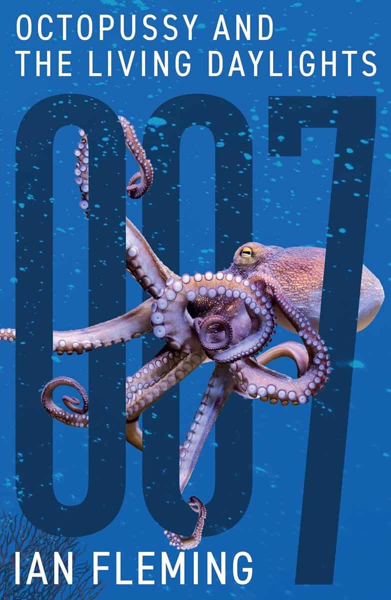 Ian Fleming : Octopussy And The Living Daylights