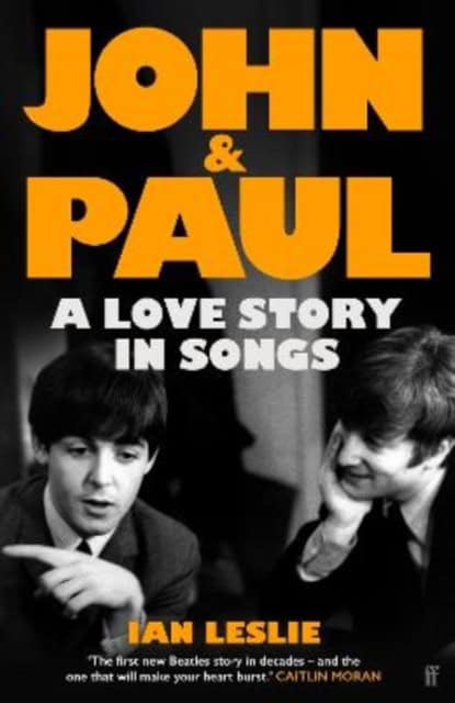 Ian Leslie : John and Paul