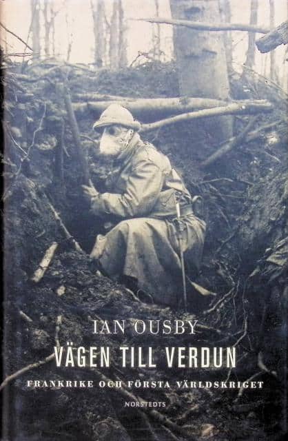 Ian Ousby : Vägen till Verdun, Frankrike och första världskriget