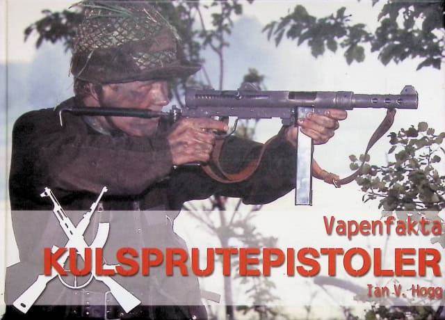Ian V Hogg : Vapenfakta, kulsprutepistoler