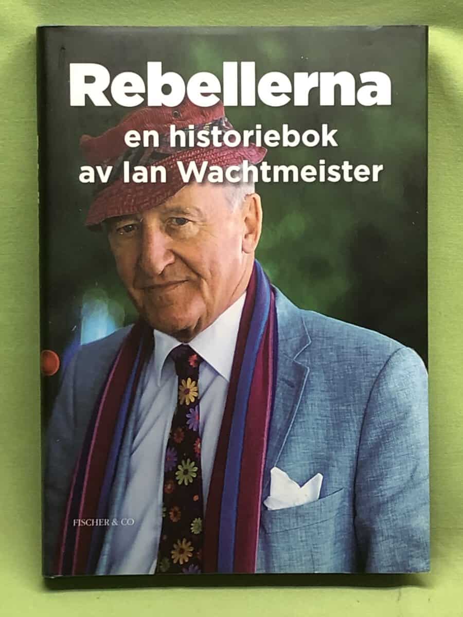Ian Wachtmeister : Rebellerna