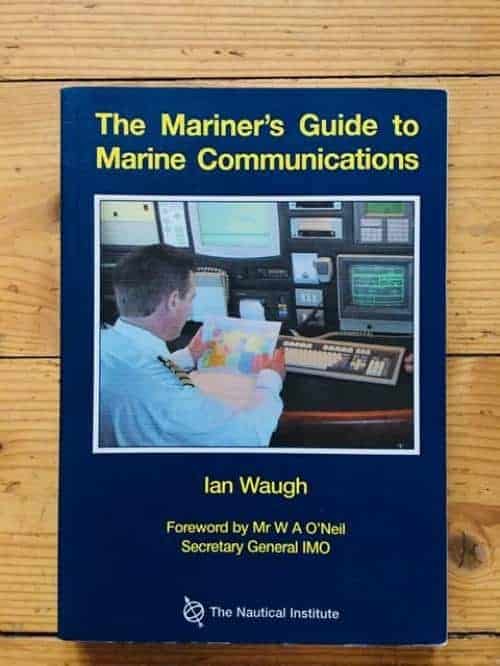 Ian Waugh : The Mariner's Guide to Marine Communications