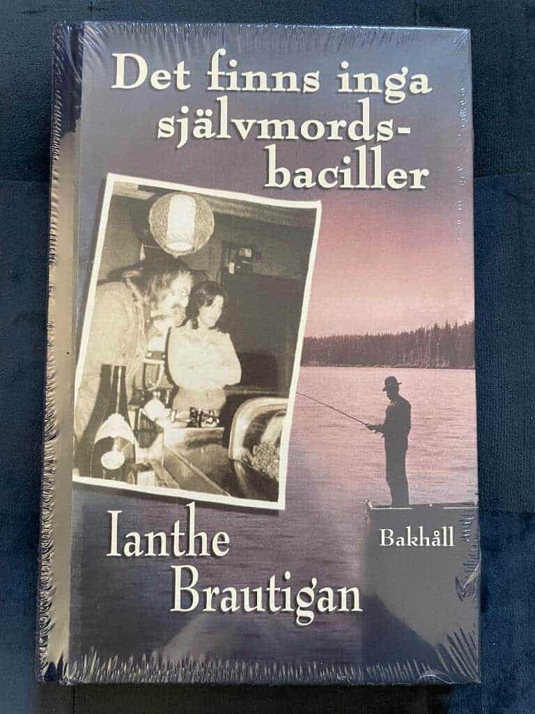 Ianthe Brautigan : Det finns inga självmordsbaciller