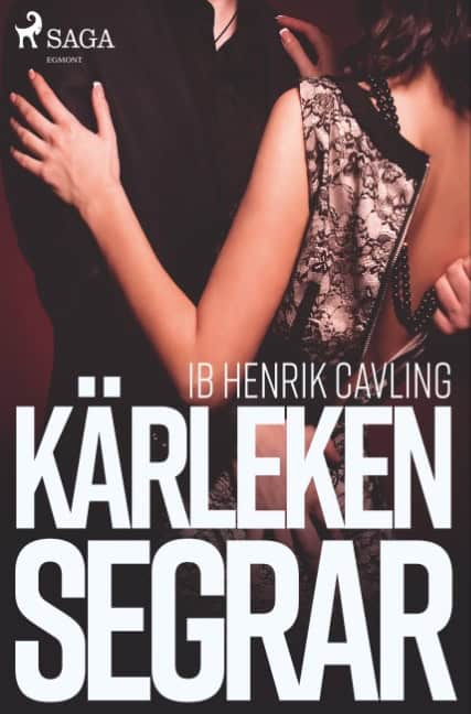 Ib Henrik Cavling : Kärleken segrar