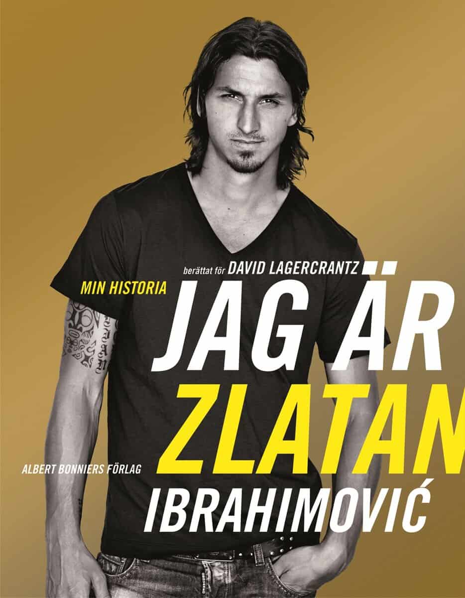 Ibrahimovic, Zlatan ; Lagercrantz, David : Jag är Zlatan Ibrahimovic : min historia