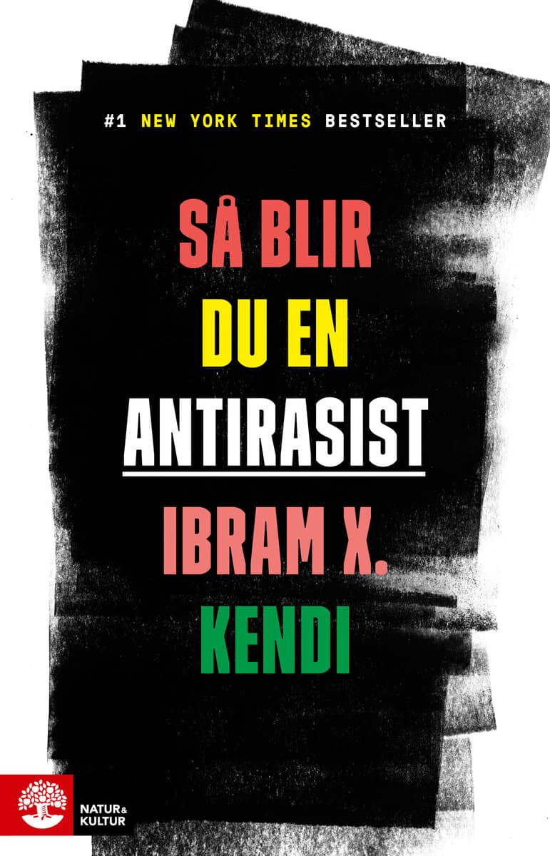 Ibram X. Kendi : Så blir du en antirasist