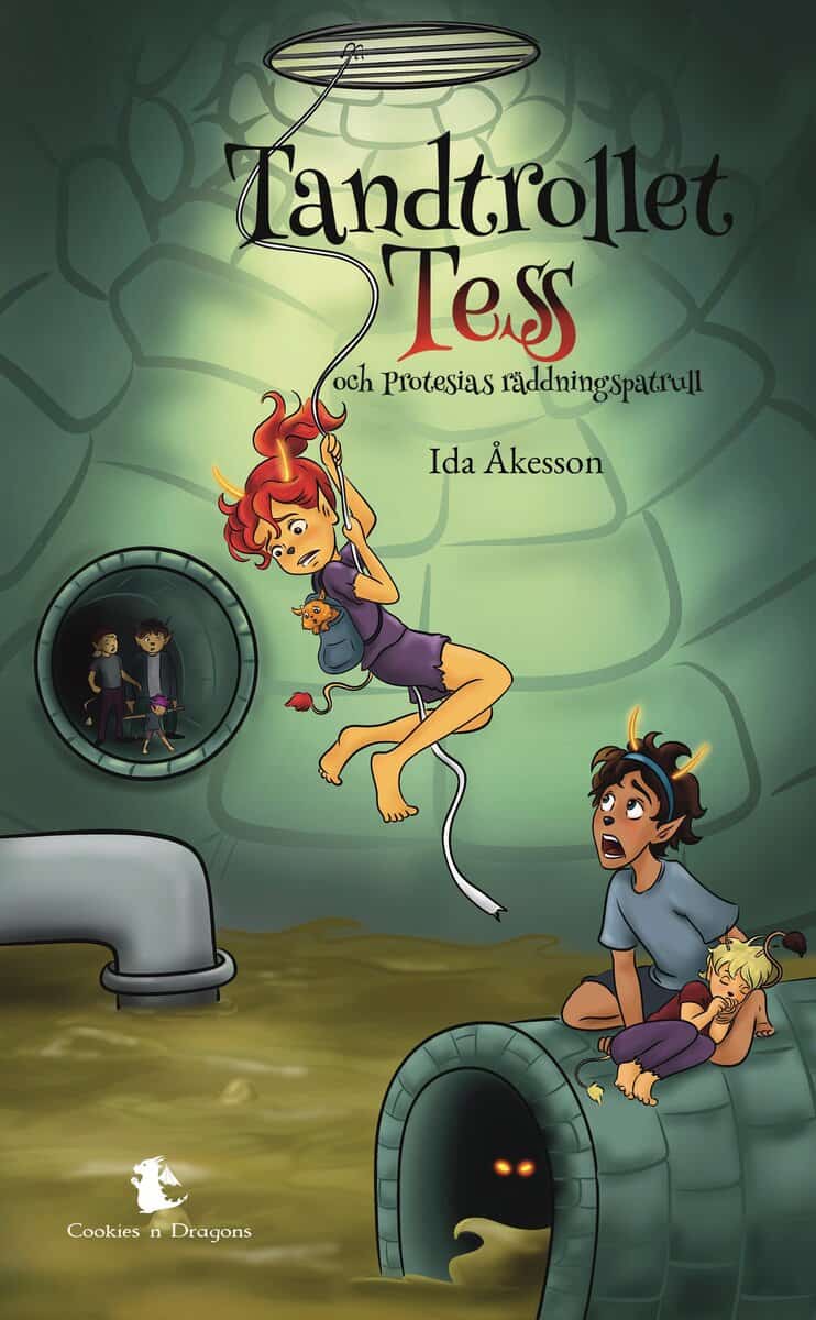 Ida Åkesson : Tandtrollet Tess och Protesias räddningspatrull