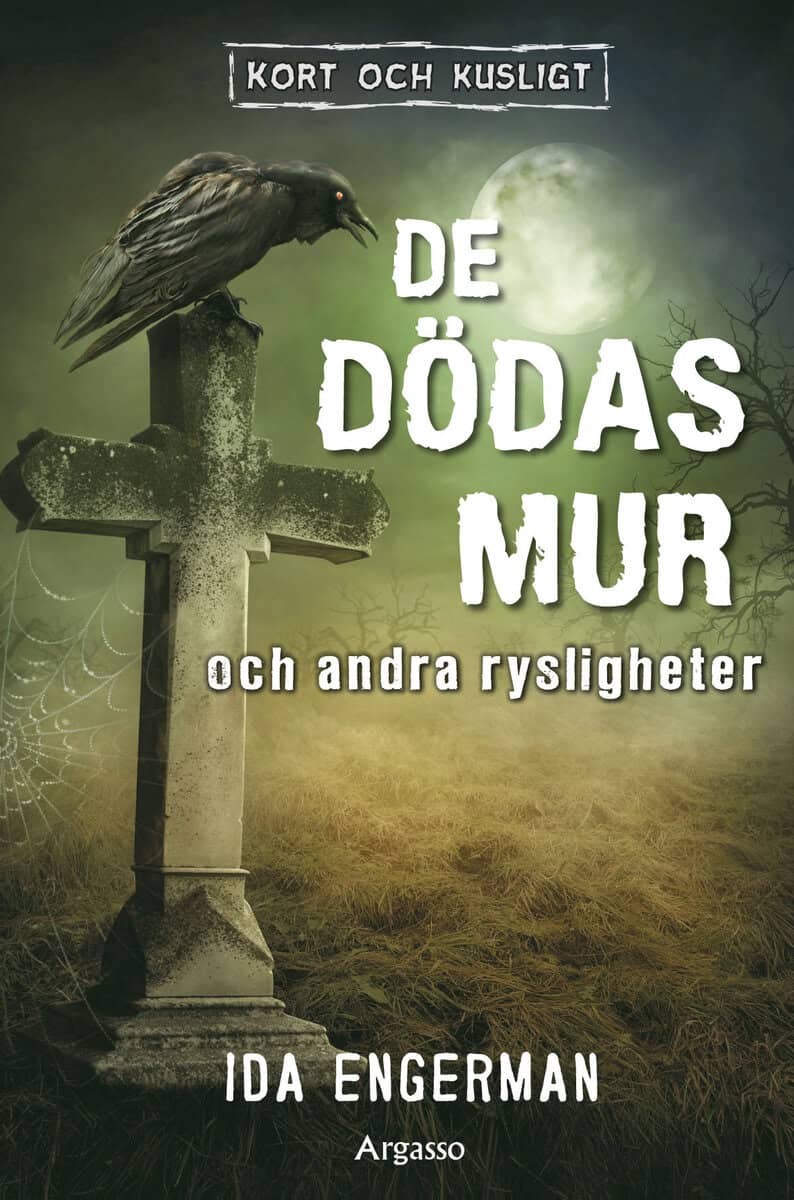 Ida Engerman : De dödas mur och andra rysligheter