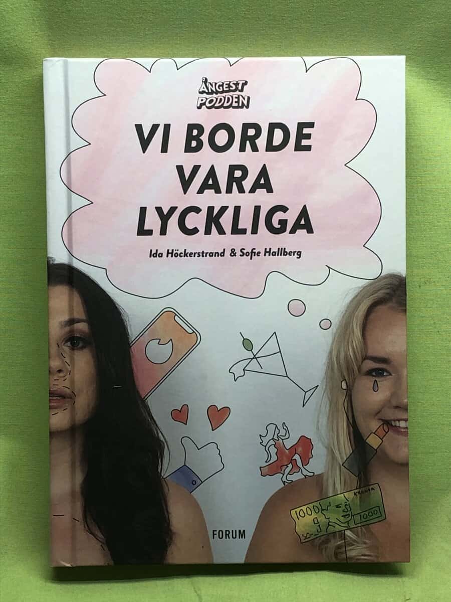 Höckerstrand, Ida, Hallberg, Sofie : Vi borde vara lyckliga