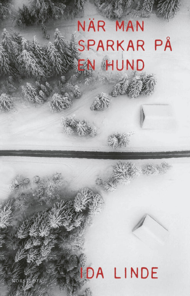 Ida Linde : När man sparkar på en hund