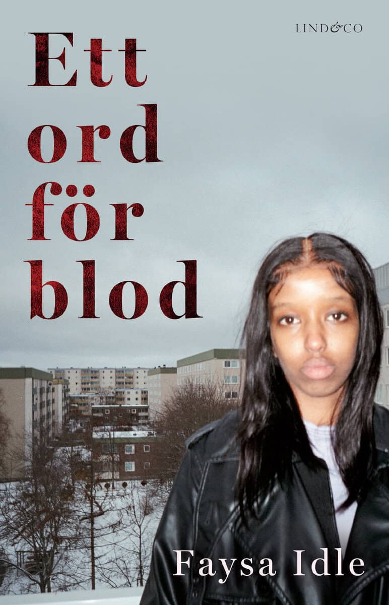 Idle, Faysa ; Lundgren, Theodor ; Fridell, Daniel : Ett ord för blod