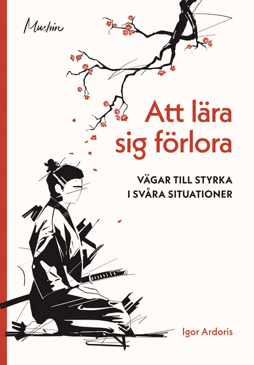 Igor Ardoris : Att lära sig förlora : vägar till styrka i svåra situationer