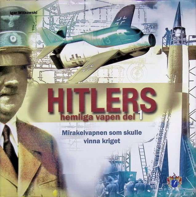 Witkowski, Igor, Redaktion: Olle Nygårds Och Danuta Janina Engstedt : Hitlers hemliga vapen