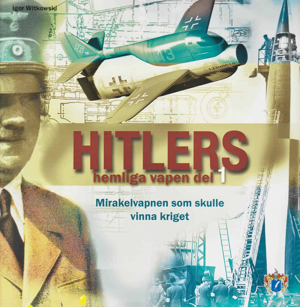 Igor Witkowski : Hitlers hemliga vapen