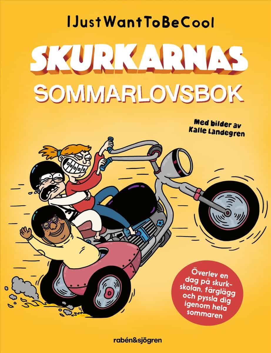 IJustWantToBeCool ; Adolphson, Joel ; Ejdemo Beer, Emil ; Beer, Victor : Skurkarnas sommarlovsbok
