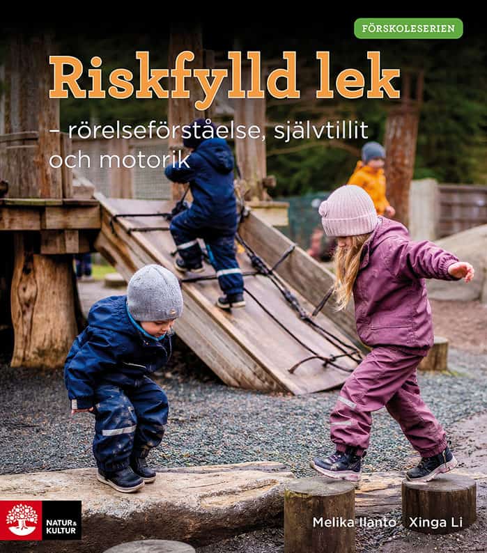 Ilanto, Melika ; Li, Xinga : Förskoleserien Riskfylld lek