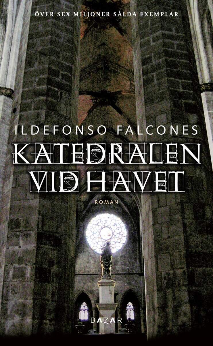 Ildefonso Falcones : Katedralen vid havet