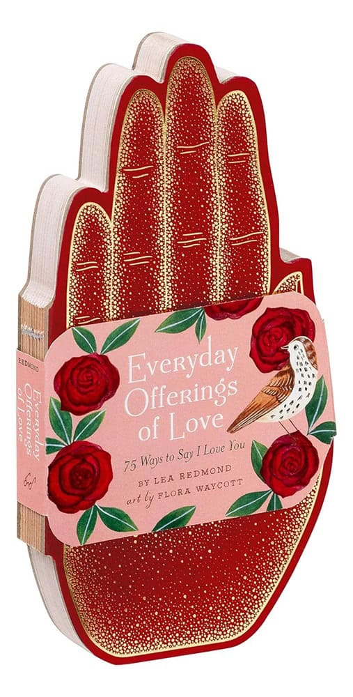 illustrated by Flora Waycott Lea Redmond : Everyday Offerings of Love