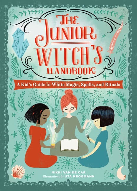 illustrations by Uta Krogmann Nikki Van De Car : The junior witch's handbook