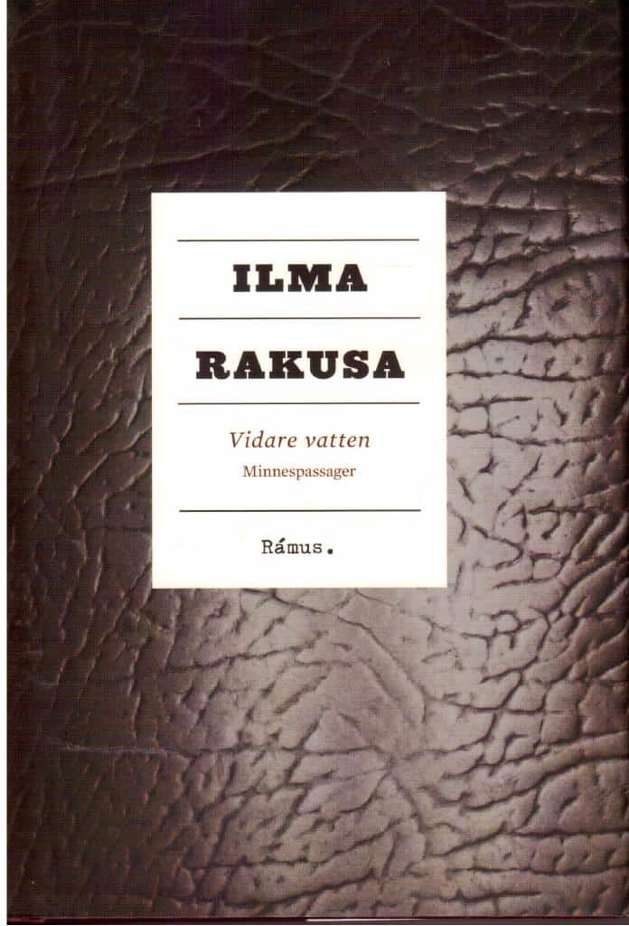 Ilma Rakusa : Vidare vatten. Minnespassager