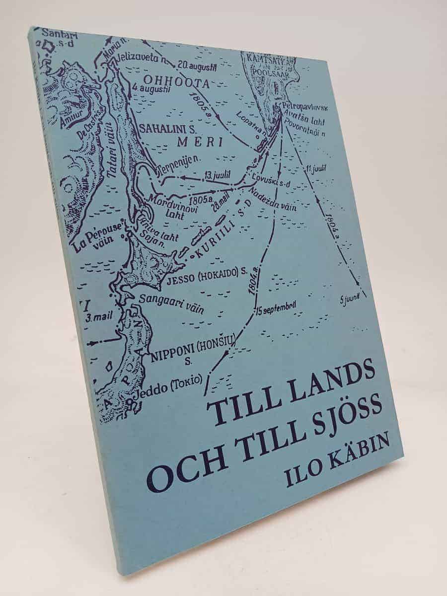 Ilo Käbin : Till lands och till sjöss