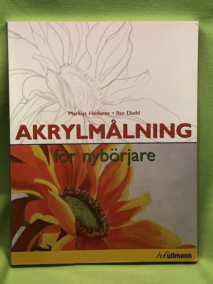 Ilse Diehl : Akrylmålning för nybörjare