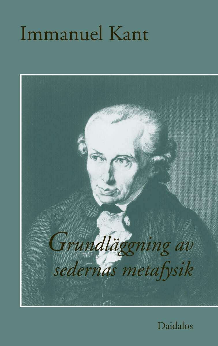 Immanuel Kant : Grundläggning av sedernas metafysik