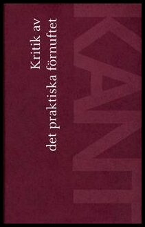 Immanuel Kant : Kritik av det praktiska förnuftet
