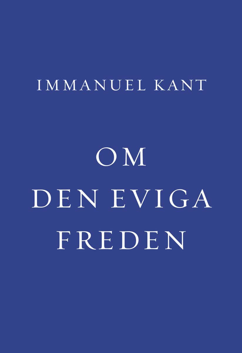 Immanuel Kant : Om den eviga freden
