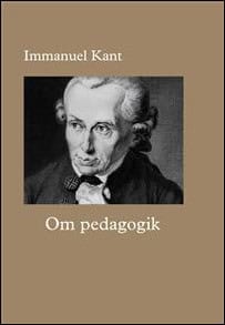 Immanuel Kant : Om pedagogik