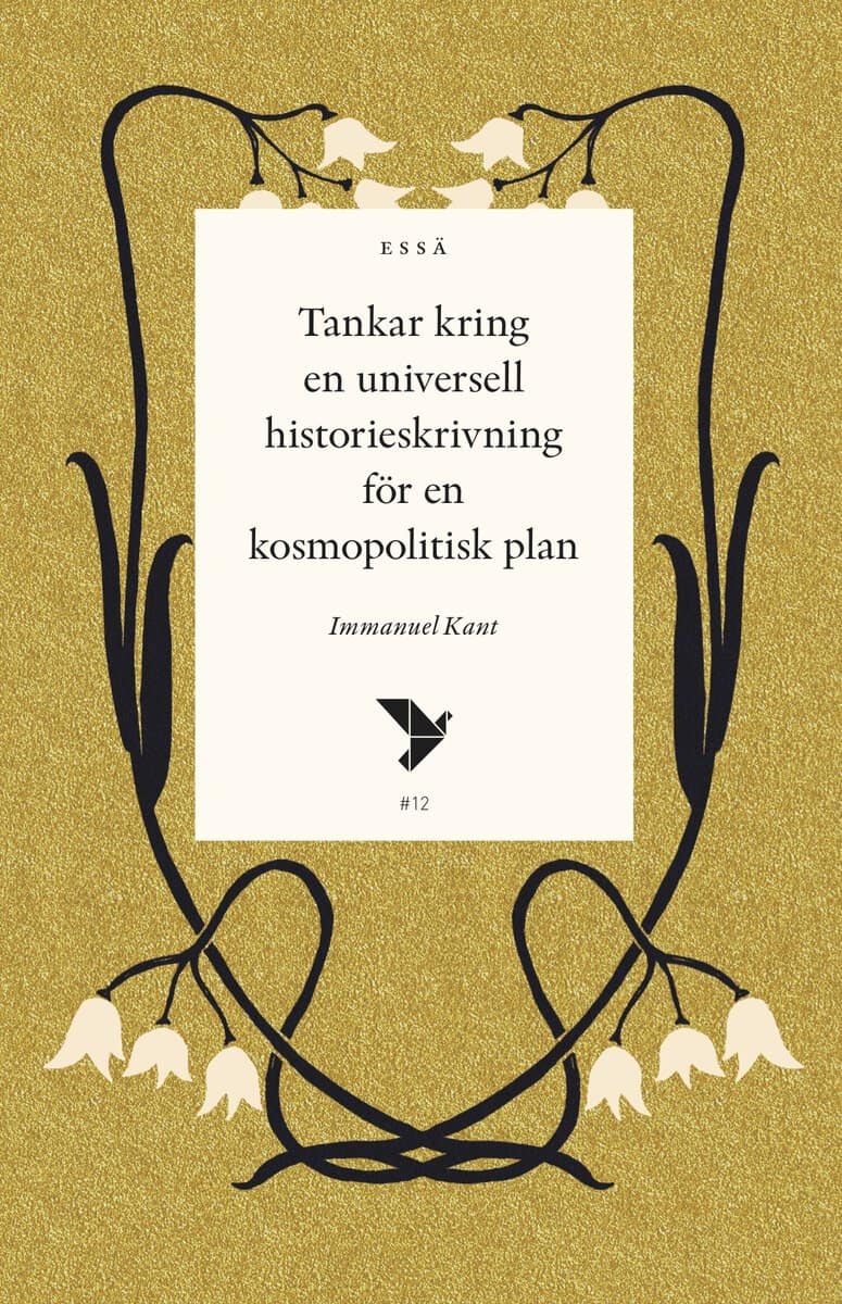 Immanuel Kant : Tankar kring en universell historieskrivning för en kosmopolitisk plan