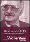Immanuel Wallerstein : Liberalismens död