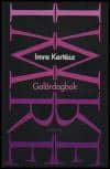 Imre Kertész : Galärdagbok
