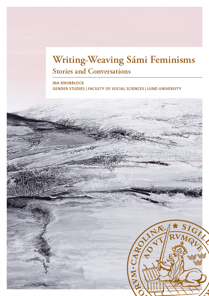 Ina Knobblock : Writing-Weaving Sámi Feminisms