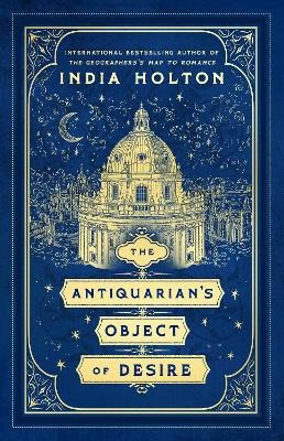 India Holton : The Antiquarian's Object of Desire