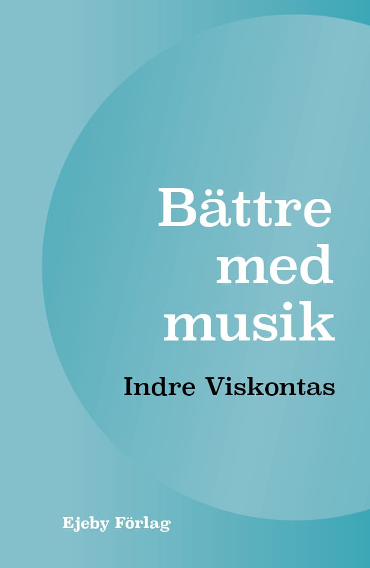 Indre Viskontas : Bättre med musik