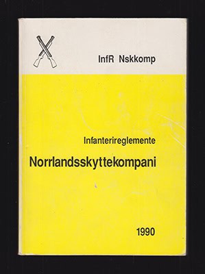 Infanterireglemente Norrlandsskyttebataljon. 1990 års upplaga