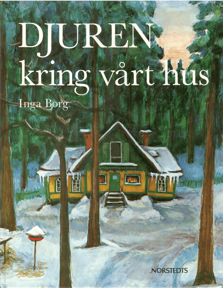 Inga Borg : Djuren kring vårt hus