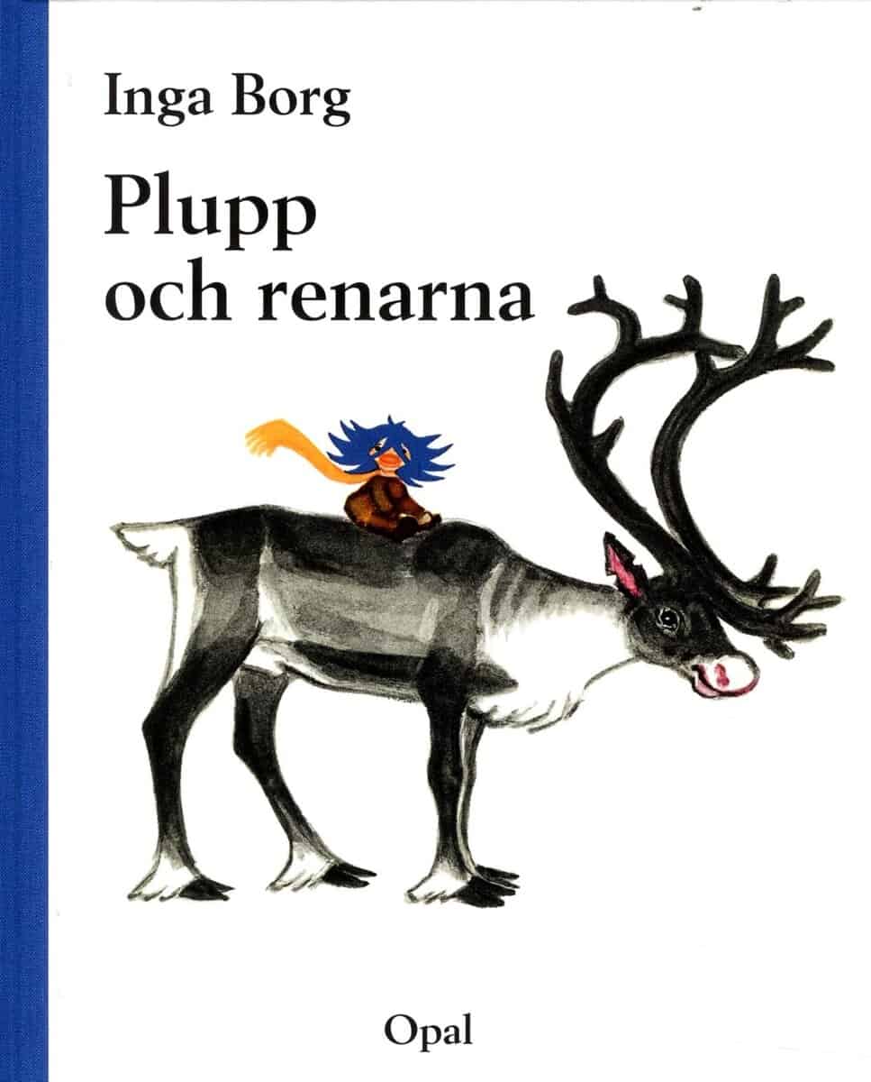 Inga Borg : Plupp och renarna