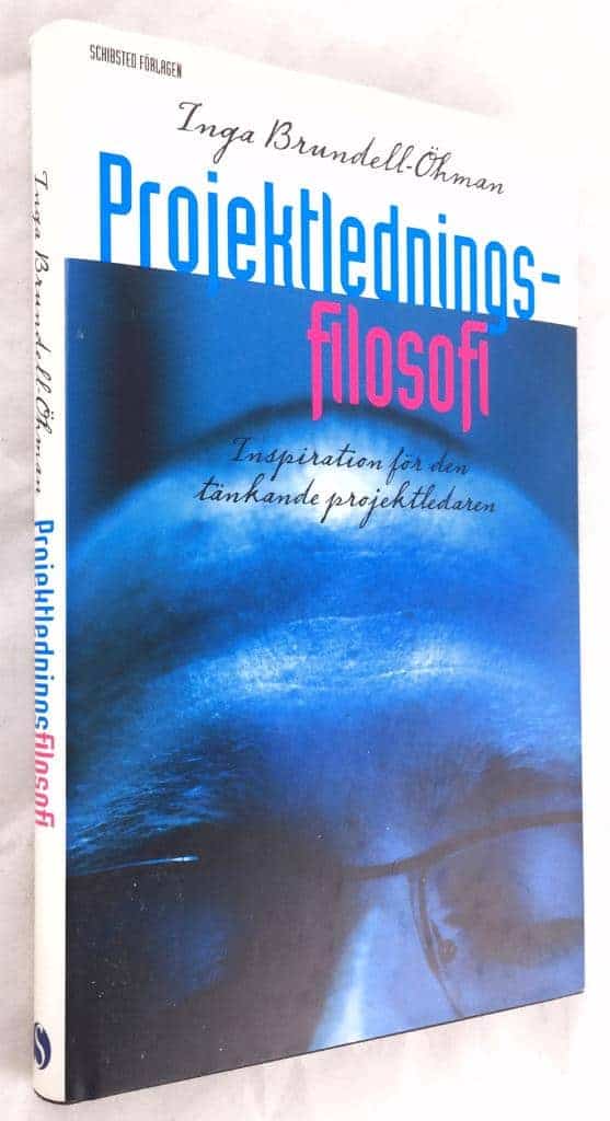 Inga Brundell-Öhman : Projektledningsfilosofi