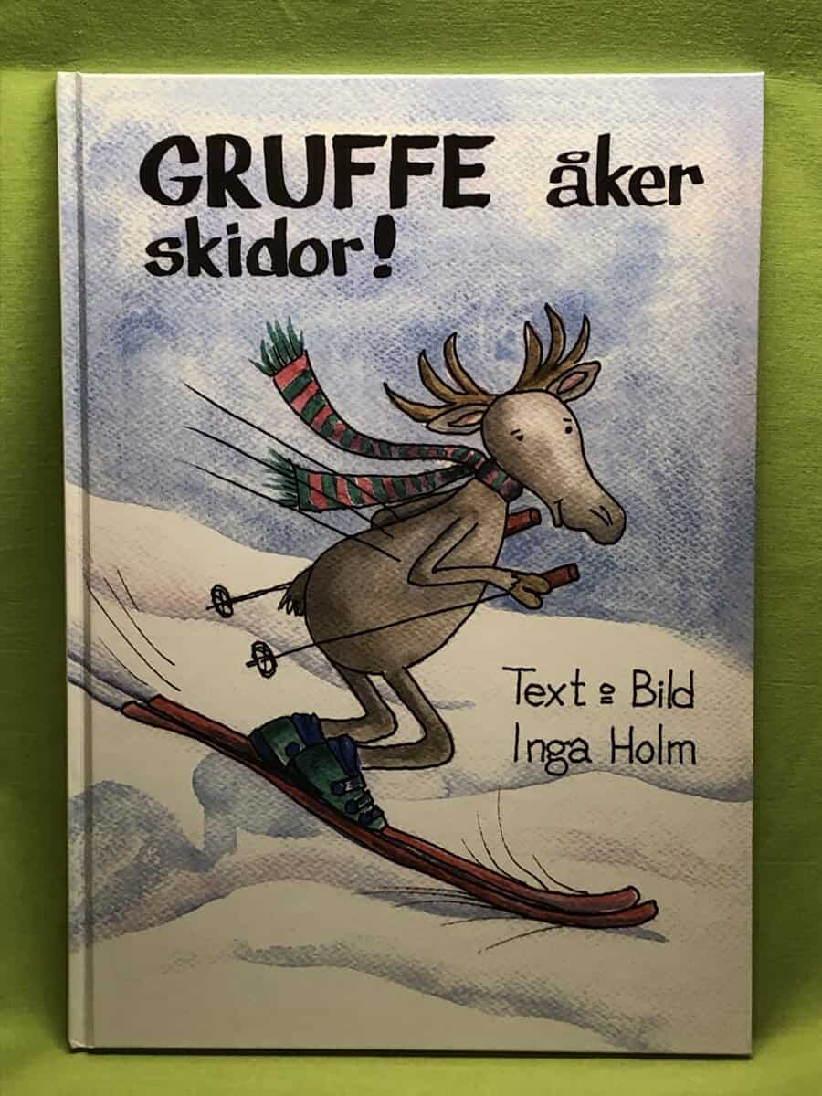 Inga Holm : Gruffe åker skidor!