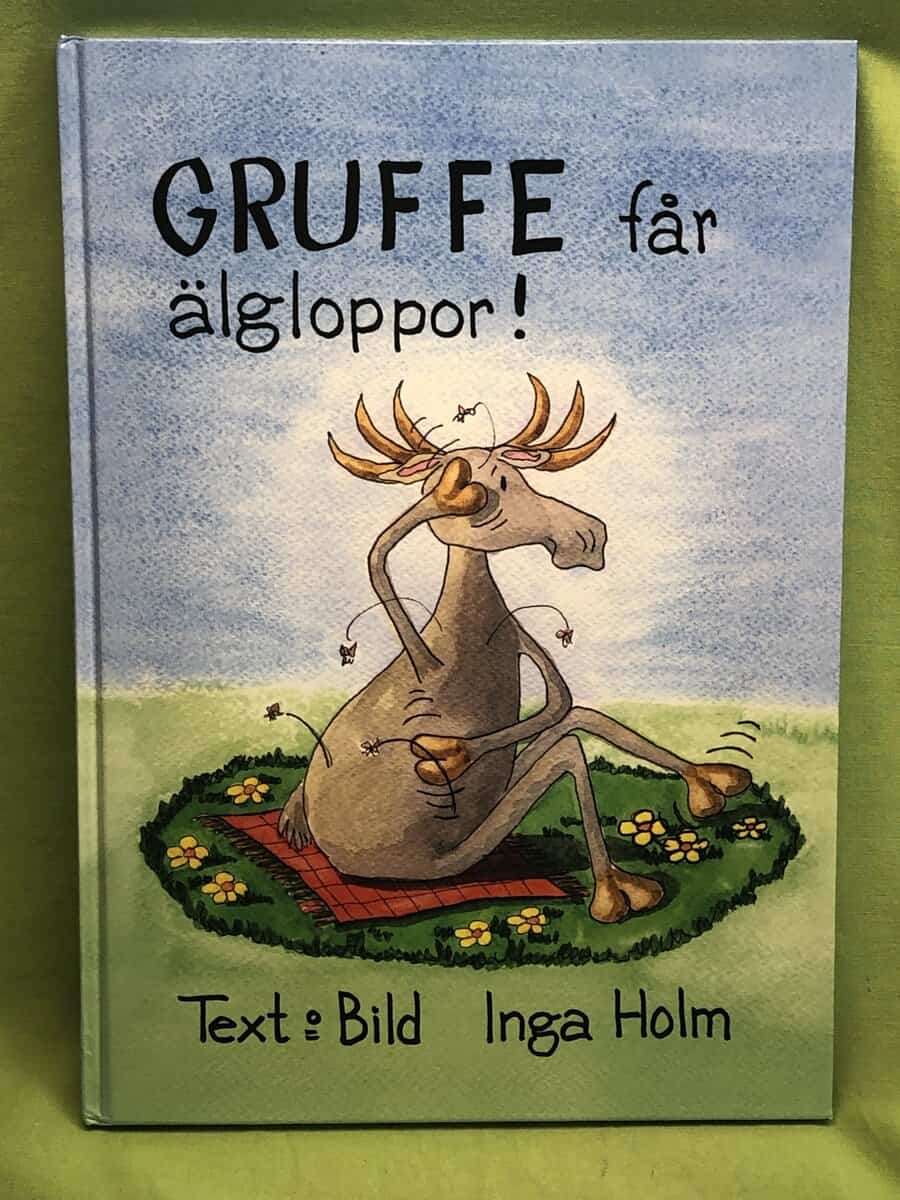 Inga Holm : Gruffe får älgloppor!