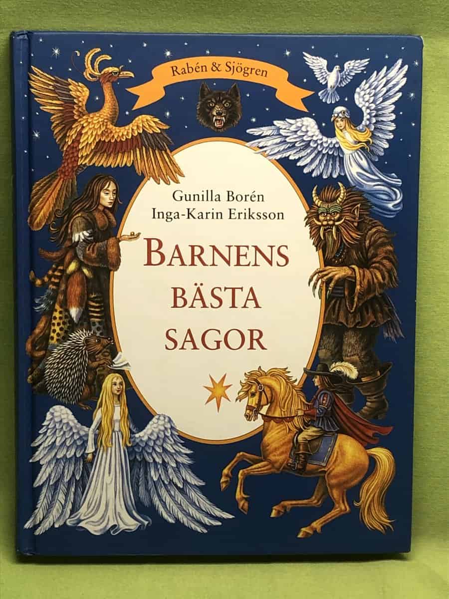 Inga-Karin Eriksson Gunilla Borén : Barnens bästa sagor